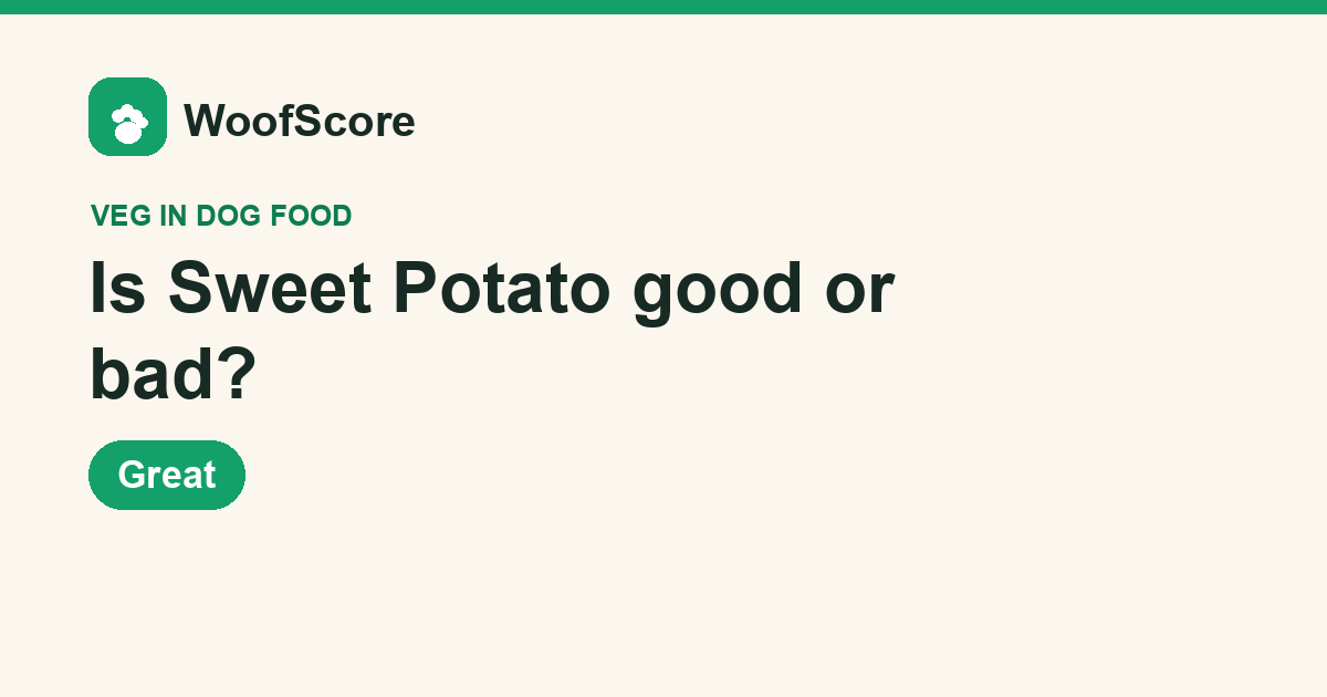 Is Sweet Potato good or bad in dog food — WoofScore rating: Great
